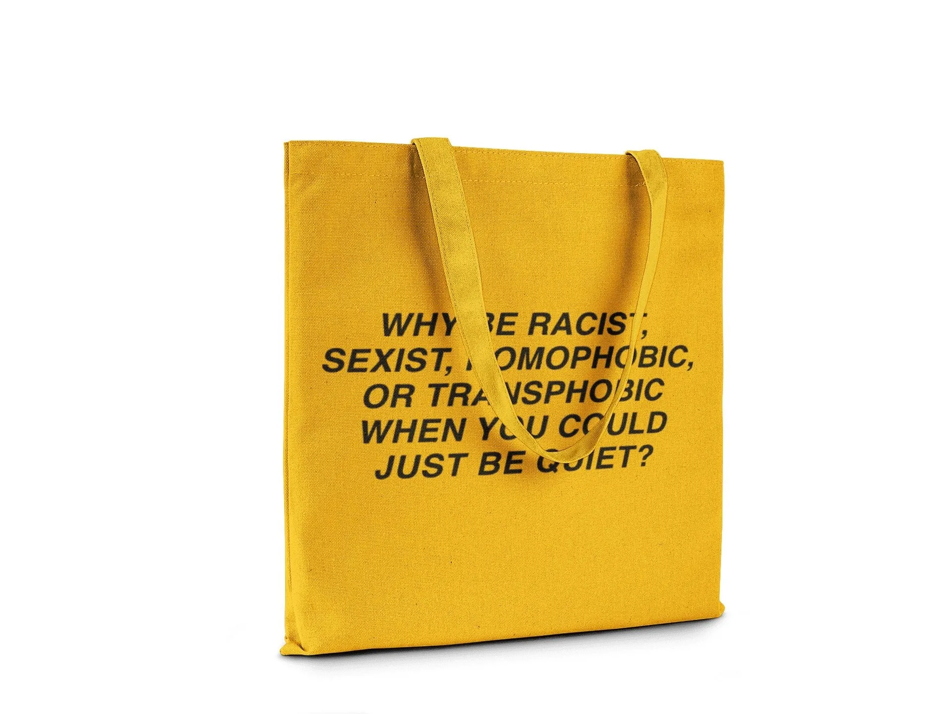 Why Be Racist, Sexist || Organic Tote Bag