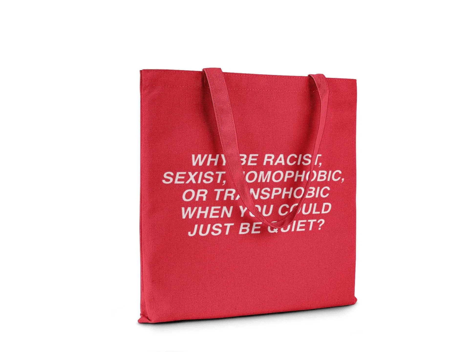 Why Be Racist, Sexist || Organic Tote Bag